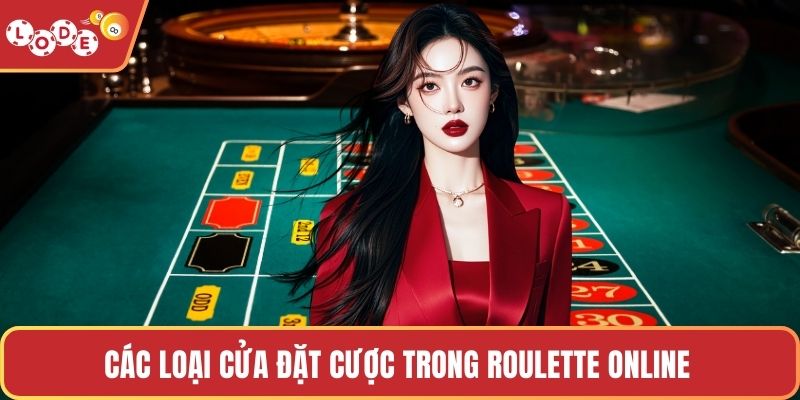 Các loại cửa đặt cược trong roulette online 