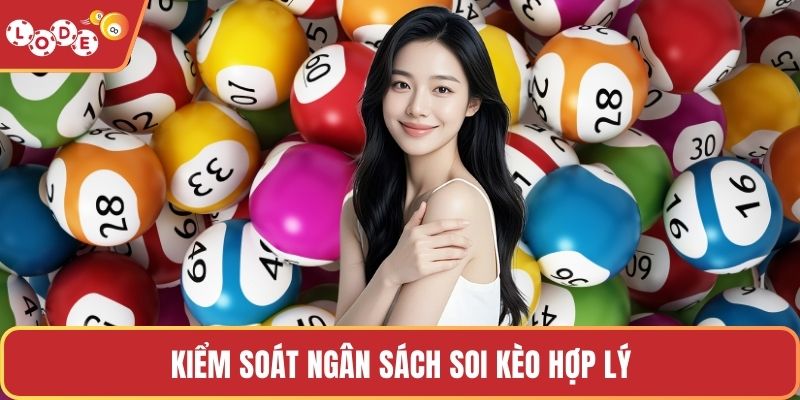 Kiểm soát ngân sách soi kèo hợp lý