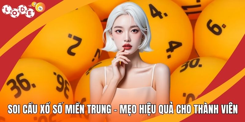 Soi Cầu Xổ Số Miền Trung